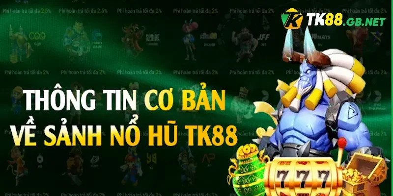 Trò chơi nổ hũ TK88 được thiết kế với giao diện vô cùng bắt mắt