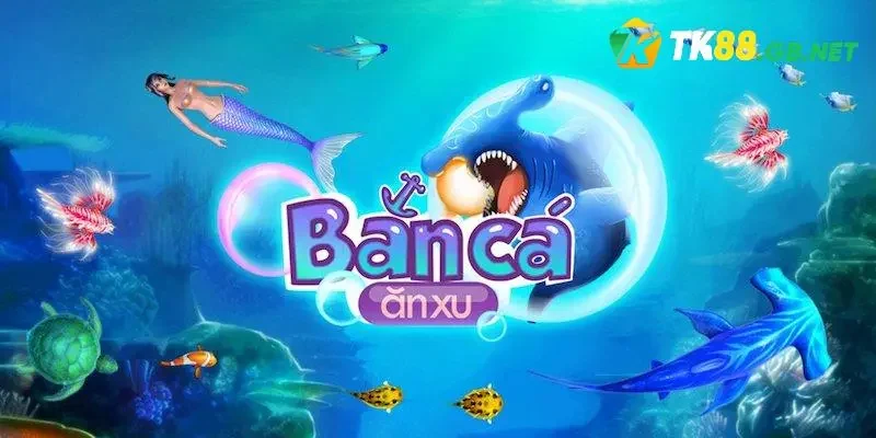 Giới thiệu về game bắn cá ăn xu