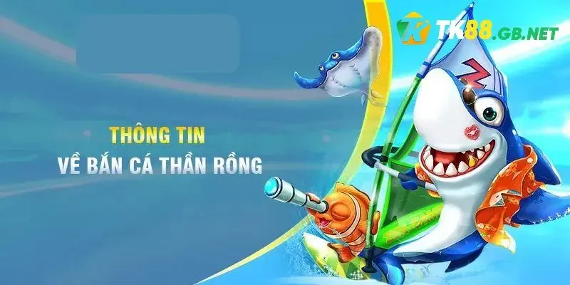 Quy tắc chơi game bắn cá thần rồng cơ bản